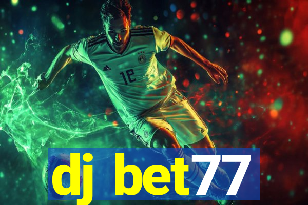 dj bet77